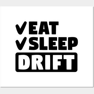 Eat, sleep, drift Posters and Art